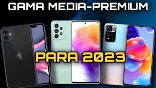 LOS MEJORES CELULARES GAMA MEDIAALTA PARA COMPRAR EN 2023 TOP CALIDAD PRECIO [upl. by Cleres476]