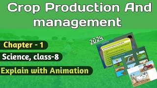 Crop Production and Management  Science class 8 Chapter 1 Animated [upl. by Cathrine198]