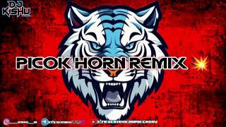 PICOK HORN REMIX DEMO COMPETITION HIGH GAIN FULL SONG 256K MIX BY DJ KISHU 🎚️ [upl. by Strickler827]