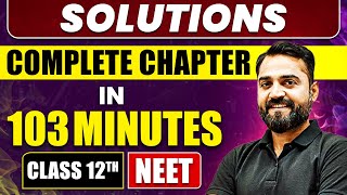 SOLUTIONS in 103 Minutes  Full Chapter Revision  Class 12th NEET [upl. by Enyledam]