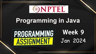 NPTEL Programming In Java Week 9 Programming Assignment Answers Solution  2024jan [upl. by Lilybelle]