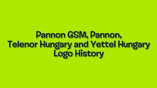 Pannon GSM Pannon Telenor Hungary and Yettel Hungary Logo History [upl. by Nnaaihtnyc331]