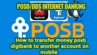 How to transfer money posb ibanking  money transfer Internet banking  POSB digibank  DBS bank [upl. by Nazay]