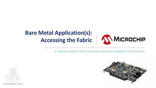 Introduction to Bare Metal Applications Accessing the Fabric [upl. by Hedley]