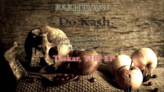 Do Kash Taskar The EP  Kmaar Hindi Rap Song [upl. by Agathy139]