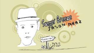 Summer Breeze album version with Lyrics by Jason Mraz [upl. by Ailedroc799]