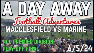 Macclesfield vs Marine  A Day Away [upl. by Notsua]