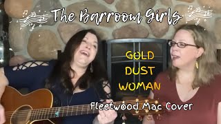 Gold Dust Woman Fleetwood Mac acoustic cover by The Barroom Girls Erin Doherty and Jessie Haynes [upl. by Cindee]