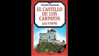 📚 EL CASTILLO DE LOS CARPATOS de JULIO VERNE Audiolibro Gratis Completo en Español de Misterio [upl. by Charlton479]