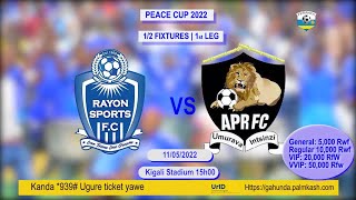 🔴LIVE Rayon Sports 00 APR FC Peace Cup 2022  12 final 1st Leg  11052022 [upl. by Demeyer]