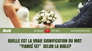 LA VRAIE SIGNIFICATION DU MOT FIANCÉ OU FIANÇAILLE SELON LA BIBLE [upl. by Eelidnarb]