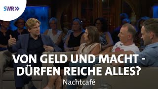 Von Geld und Macht  dürfen Reiche alles  SWR Nachtcafé [upl. by Slin]