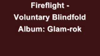 Fireflight  Voluntary Blindfold [upl. by Bellamy]