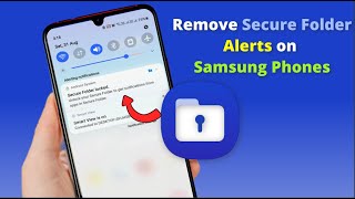 How to Disable or Clear Secure Folder Lock Notification on Any Samsung Phones [upl. by Dorahs]