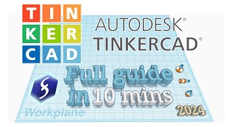 TinkerCAD  Tutorial for Beginners in 10 MINS  FULL GUIDE 2024 [upl. by Dnilasor433]