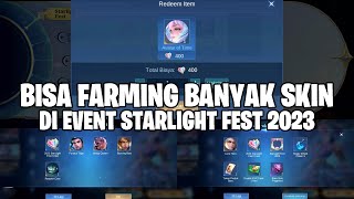 TERNYATA BISA FARMING BANYAK SKIN DI EVENT STARLIGHT FEST 2023 MOBILE LEGENDS [upl. by Nisay]