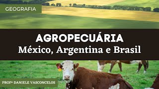 AGROPECUÁRIA México Argentina e Brasil [upl. by Cassiani36]