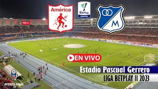 AMERICA VS MILLONARIOS En Vivo Hoy 🔴 Cuadrangulares Liga Betplay ll 2023 Fecha 5 Partido en vivo [upl. by Auburta]