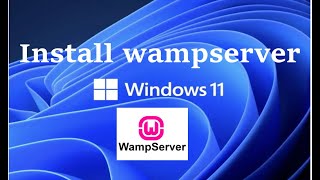 How to Install Wamp Server on Windows 11 [upl. by Khoury]