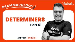 Determiners Part 1  English Grammar  CBSE Class 9 and 10  Amit Sir  Vedantu 9 and 10 [upl. by Kipp]