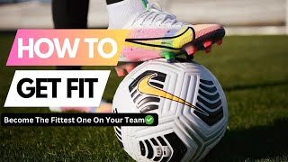 How To Get Fit For FootballSoccer Players  Football Fitness Training [upl. by Simonne403]