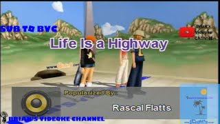 Life Is A Highway Rascal Flatts Karaoke [upl. by Vinay]