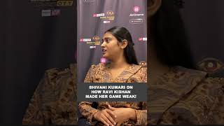 Shivani Kumari on how Ravi Kishan made her game weak [upl. by Rockie]