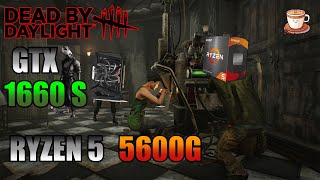 Teste no Dead by Daylight  GTX 1660 Super  Ryzen 5 5600G  1080p [upl. by Roddy78]