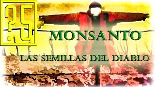 Monsanto Las semillas del Diablo Documental en español [upl. by Nnairb779]