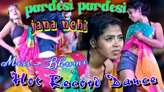 pardesi pardesi jana nehi  Hot Record Dance  miss Bhumi Dancer  Rangeilunda jatra [upl. by Onitsirc]