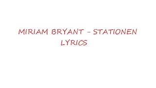 Miriam Bryant  Stationen Lyrics [upl. by Atisor772]