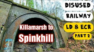 Disused Railway Explore  Killamarsh to Spinkhill Tunnel  LDECR Beighton Branch Part 2 [upl. by Ynnoj322]