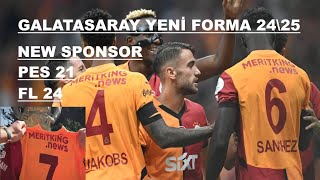 PES 21 amp FOOTBALL LIFE 24GALATASARAY YENİ SPONSORLU FORMALARI 24\25 MERİTKİNGnews [upl. by Elleimac]