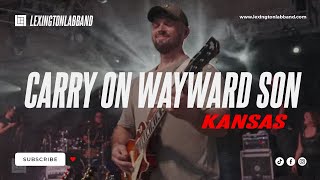 Carry on Wayward Son Kansas  Lexington Lab Band [upl. by Kcirdneked471]