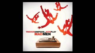 Trevor Simpson and Kosplay  Mad Men Theme  Cover Art [upl. by Liuqnoj511]