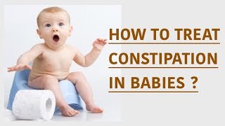 HOW TO TREAT CONSTIPATION IN BABIES  HOME REMEDIES [upl. by Ap]