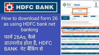 How to download form 26AS using HDFC bank net banking [upl. by Haisej506]