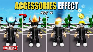 NEW 10 ACCESSORIES WITH EFFECT Di Brookhaven IDCODES  Roblox Part 13 [upl. by Berrie]