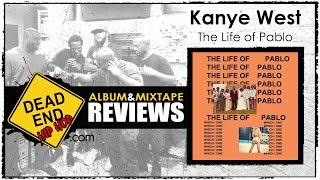 Kanye West The Life of Pablo Album Review  DEHH [upl. by Ludovico]