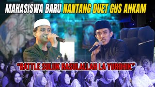 KALAH MERDU DI TANTANGIN DUET BATTLE SULUK SAMA MAHASISWA BARU GUS AHKAM [upl. by Nade]