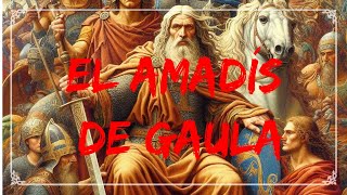 EL AMADÍS DE GAULA  RESUMEN COMPLETO [upl. by Hepzi]