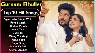 Gurnam Bhullar New Song 2024  New Punjabi Jukebox 2024  Gurnam Bhullar New All Punjabi Songs  New [upl. by Gagliano977]