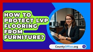 How To Protect LVP Flooring From Furniture  CountyOfficeorg [upl. by Eelra884]