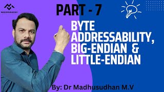 Part 7  Byte Addressability Big Endian amp Little Endian [upl. by Allain]