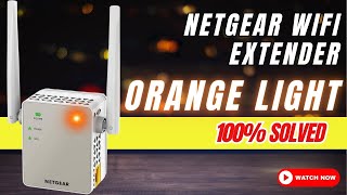 Netgear Extender Orange Light Troubleshooting Guide [upl. by Occir43]