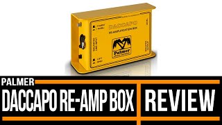 Palmer DACCAPO ReAmplification Box  Guitar Interactive Review [upl. by Yesnikcm]