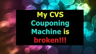 Broken CVS Coupon MachineWhat to do [upl. by Aiksa]