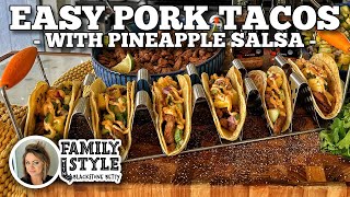 Blackstone Bettys Easy Pork Tacos with Pineapple Salsa  Blackstone Griddles [upl. by Ahsinahs]