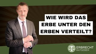 Wie wird das Erbe unter mehreren Erben verteilt [upl. by Lonee]