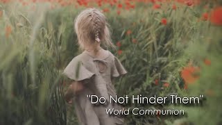 quotDo Not Hinder Themquot  World Communion  Good Samaritan Online Worship  10624 [upl. by Graves449]